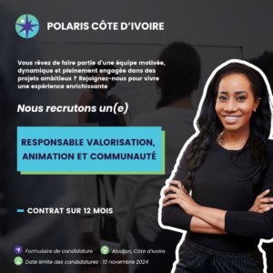 Recrutement –  Polaris Asso Côte d’Ivoire recrute un(e) Responsable Valorisation, Animation et Communauté